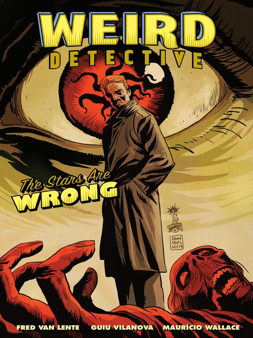 Title details for Weird Detective: The Stars Are Wrong by Fred Van Lente - Available